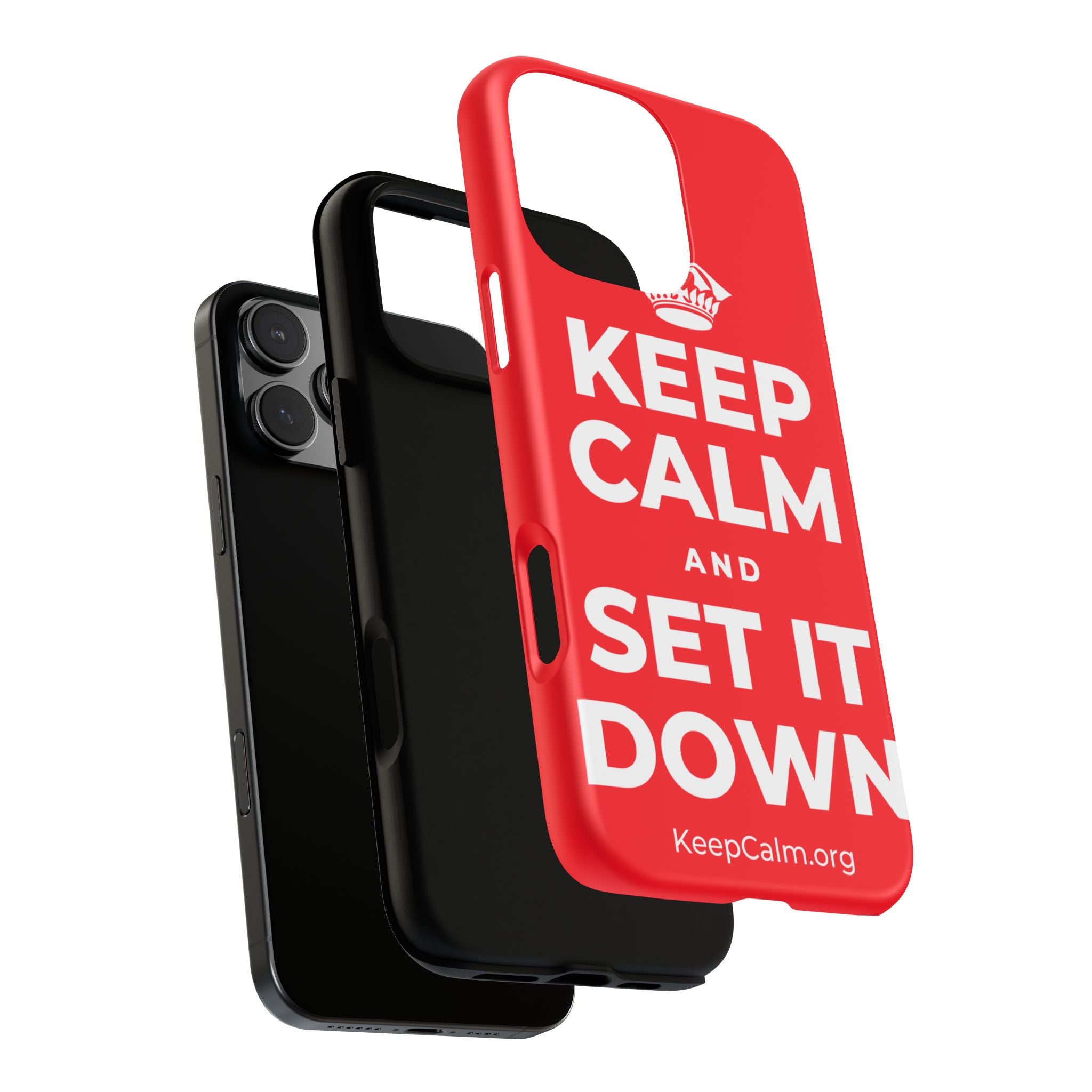 KEEP CALM AND SET IT DOWN Phone Case