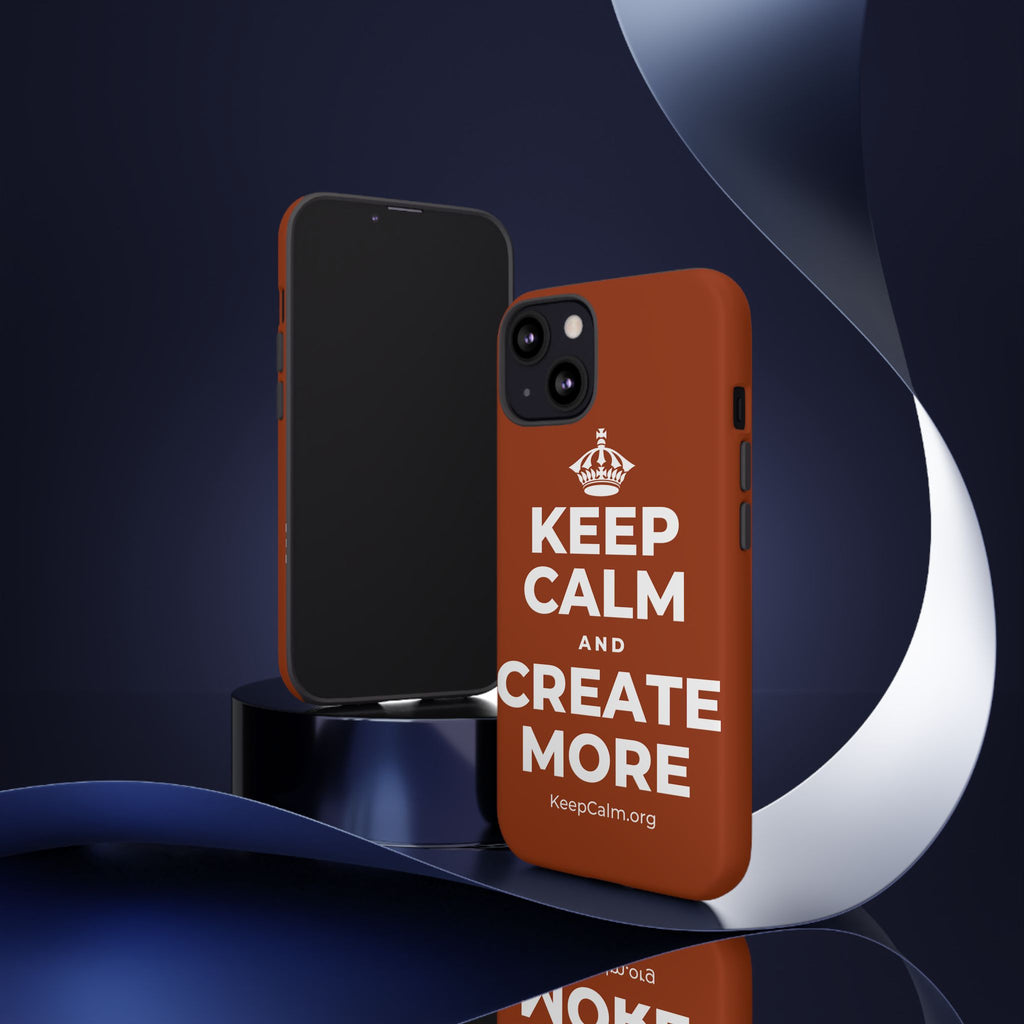KEEP CALM AND CREATE MORE Phone Case