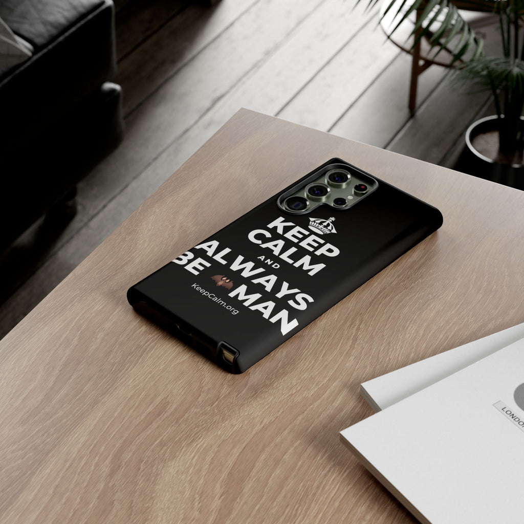 KEEP CALM AND ALWAYS BE 🦇MAN Phone Case