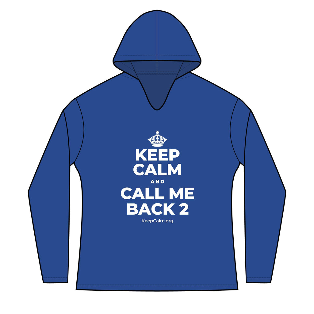 KEEP CALM AND CALL ME BACK 2 Women's Long Sleeve Hoodie