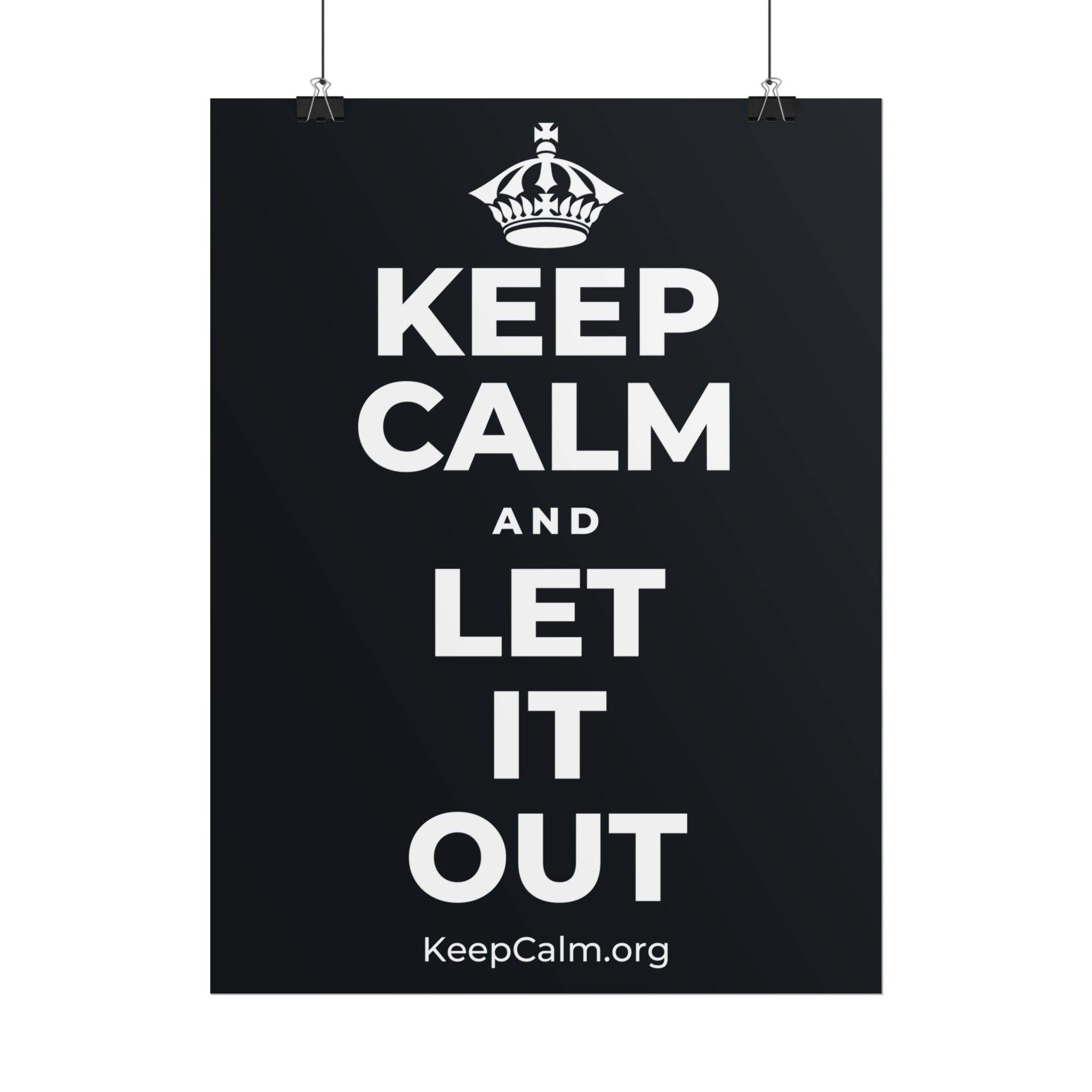 KEEP CALM AND LET IT OUT Poster (Dark)