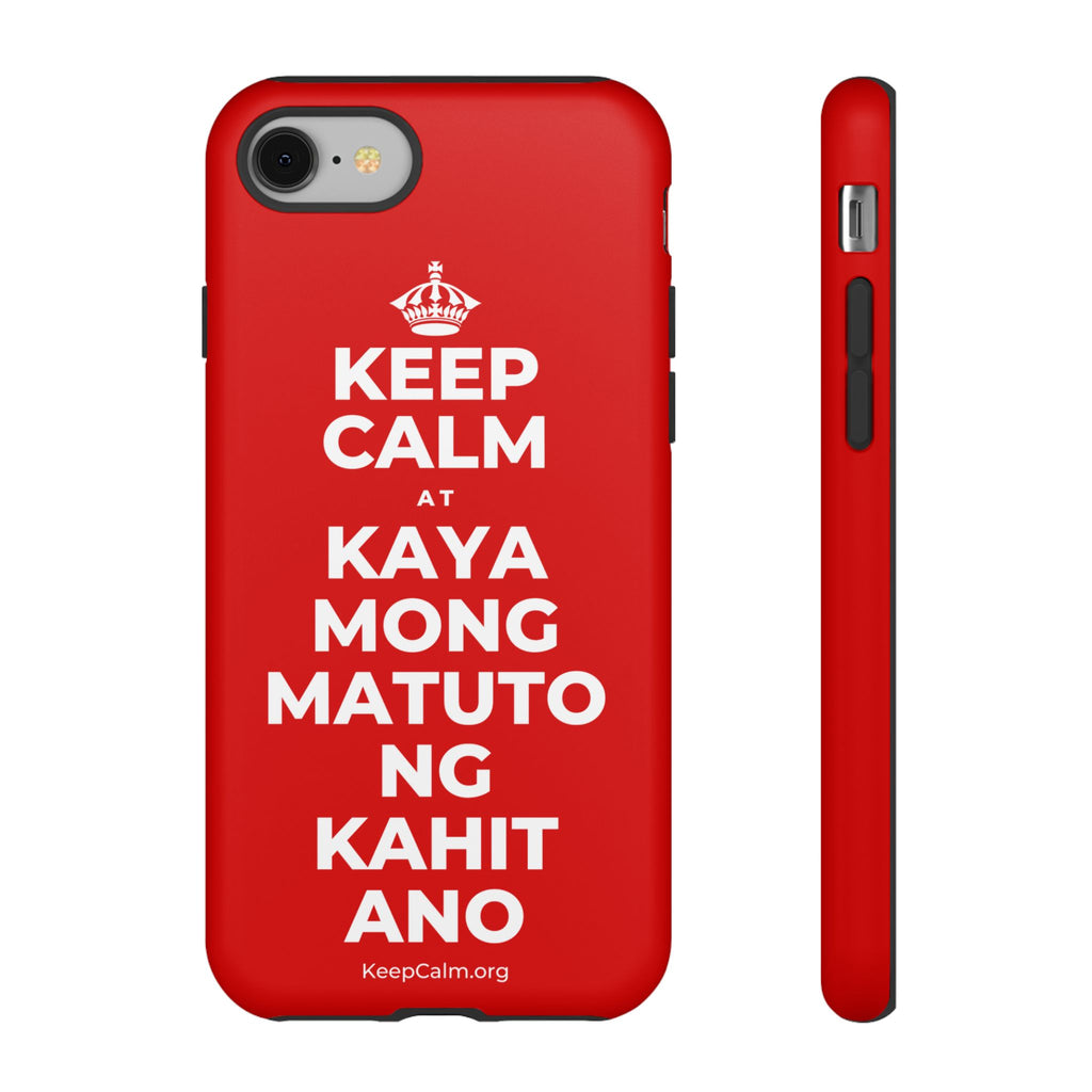KEEP CALM AT KAYA MONG MATUTO NG KAHIT ANO Phone Case