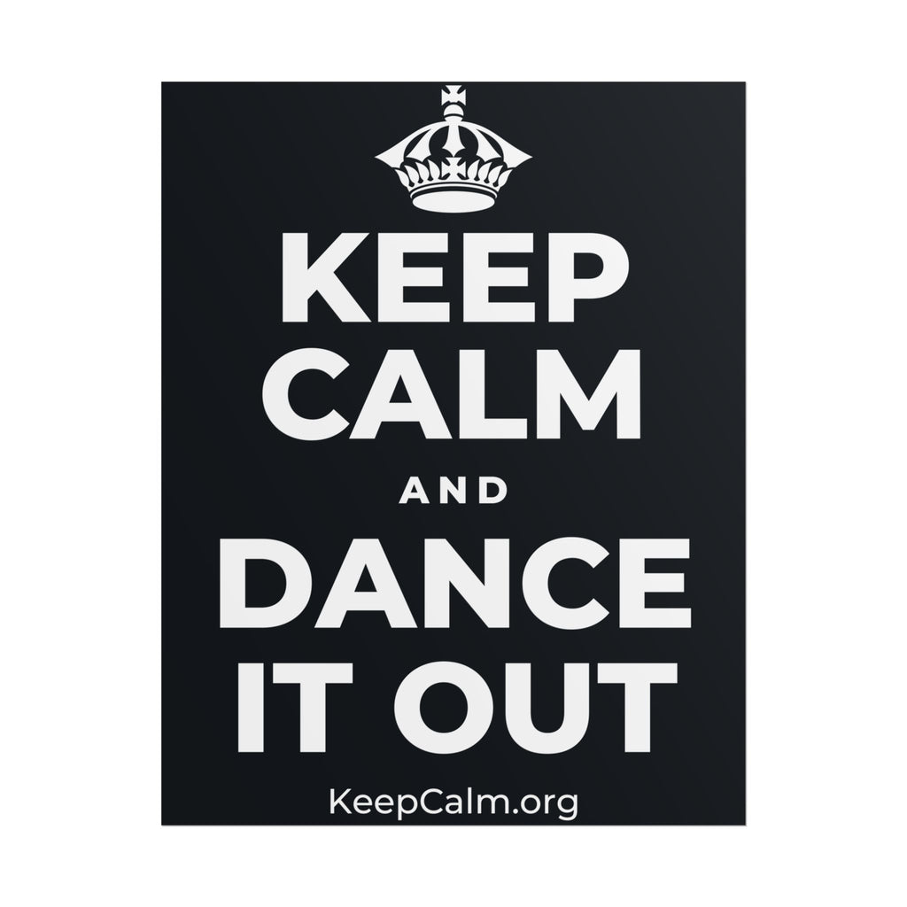 KEEP CALM AND DANCE IT OUT Poster (Dark)