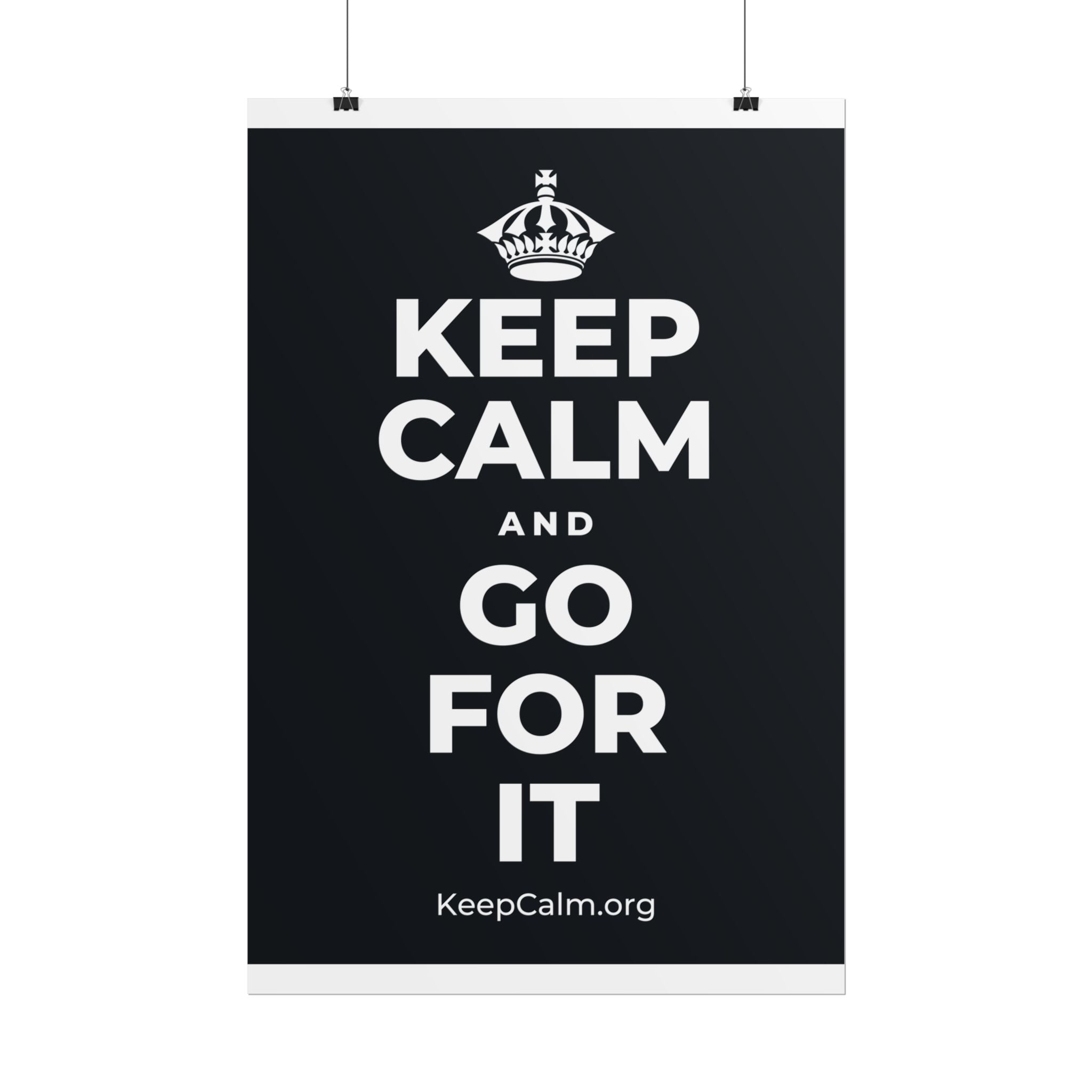 KEEP CALM AND GO FOR IT Poster (Dark)