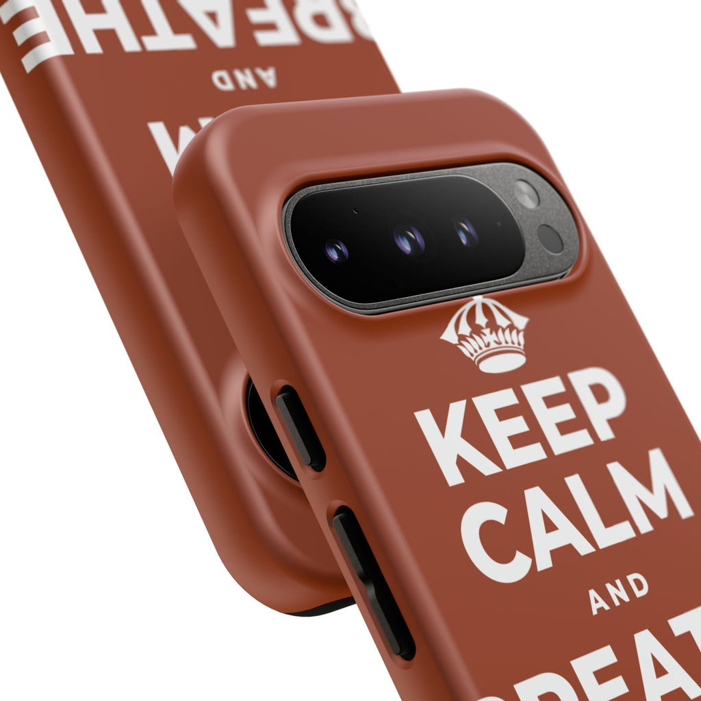 KEEP CALM AND BREATHE IN FOR FOUR Phone Case