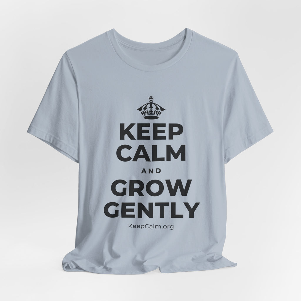 KEEP CALM AND GROW GENTLY T-Shirt (White–Asphalt)
