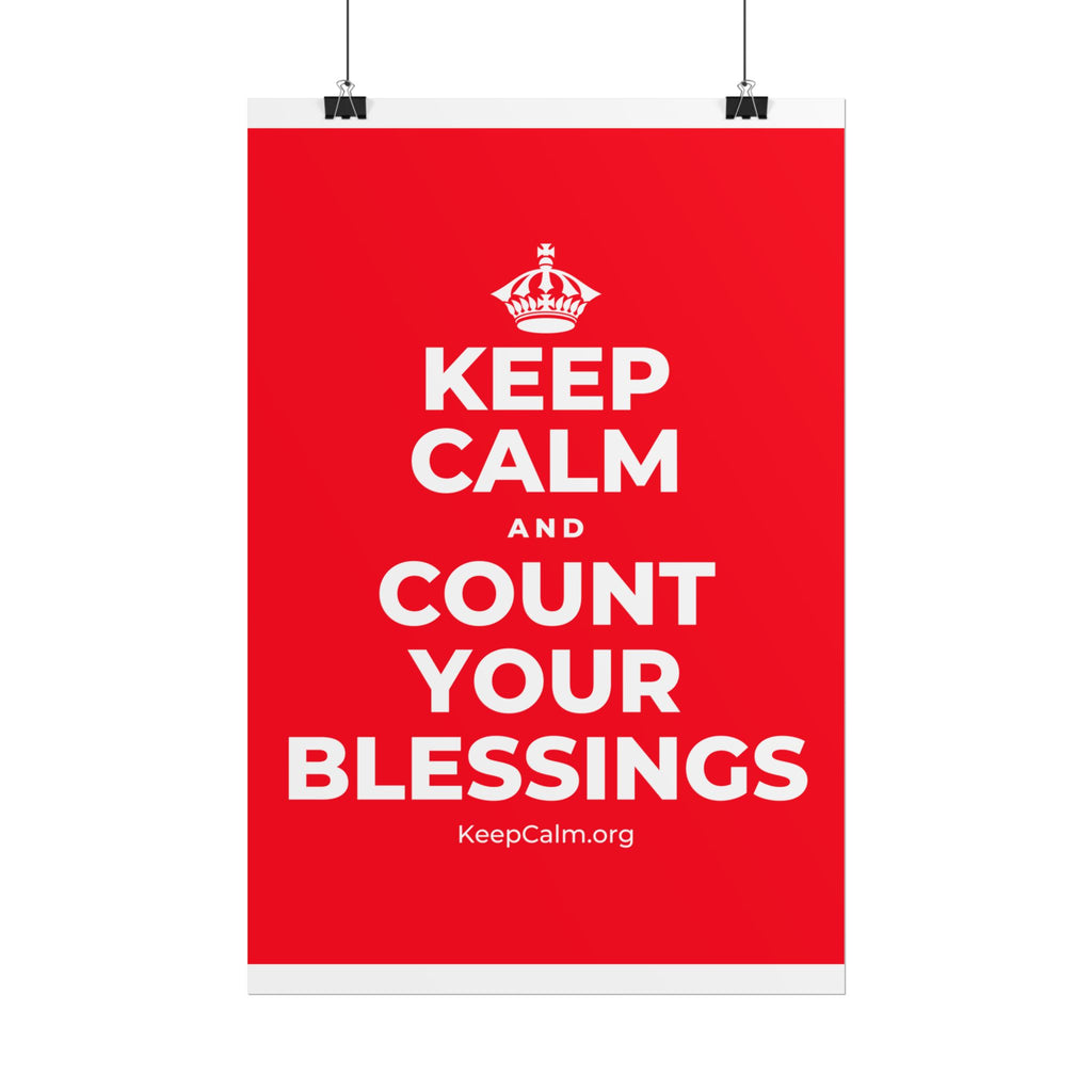 KEEP CALM AND COUNT YOUR BLESSINGS Poster