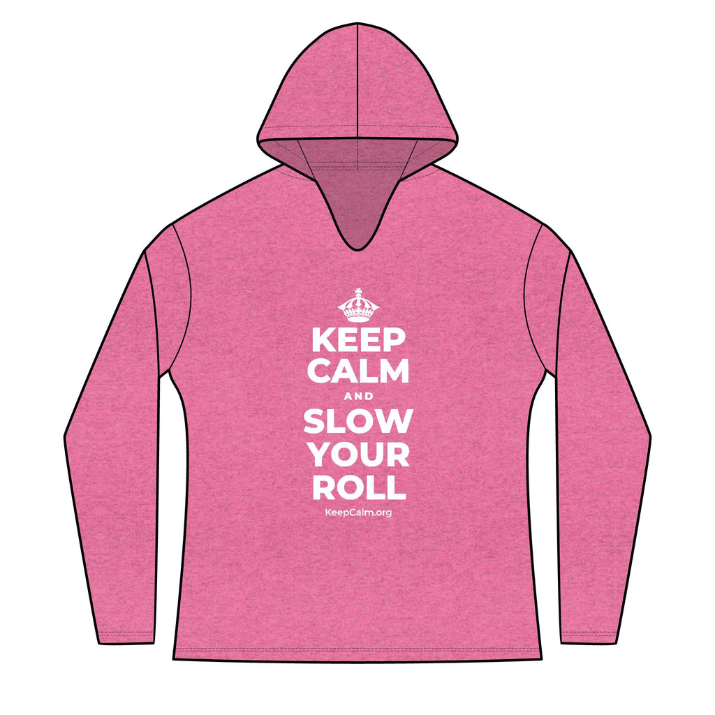 KEEP CALM AND SLOW YOUR ROLL Women's Long Sleeve Hoodie