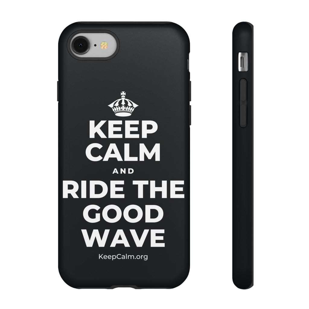 KEEP CALM AND RIDE THE GOOD WAVE Phone Case (Dark)