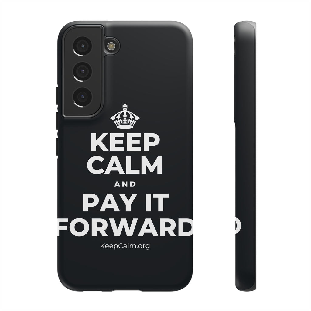 KEEP CALM AND PAY IT FORWARD Phone Case (Dark)