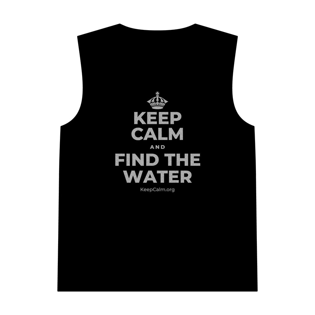 KEEP CALM AND FIND THE WATER Tank Top