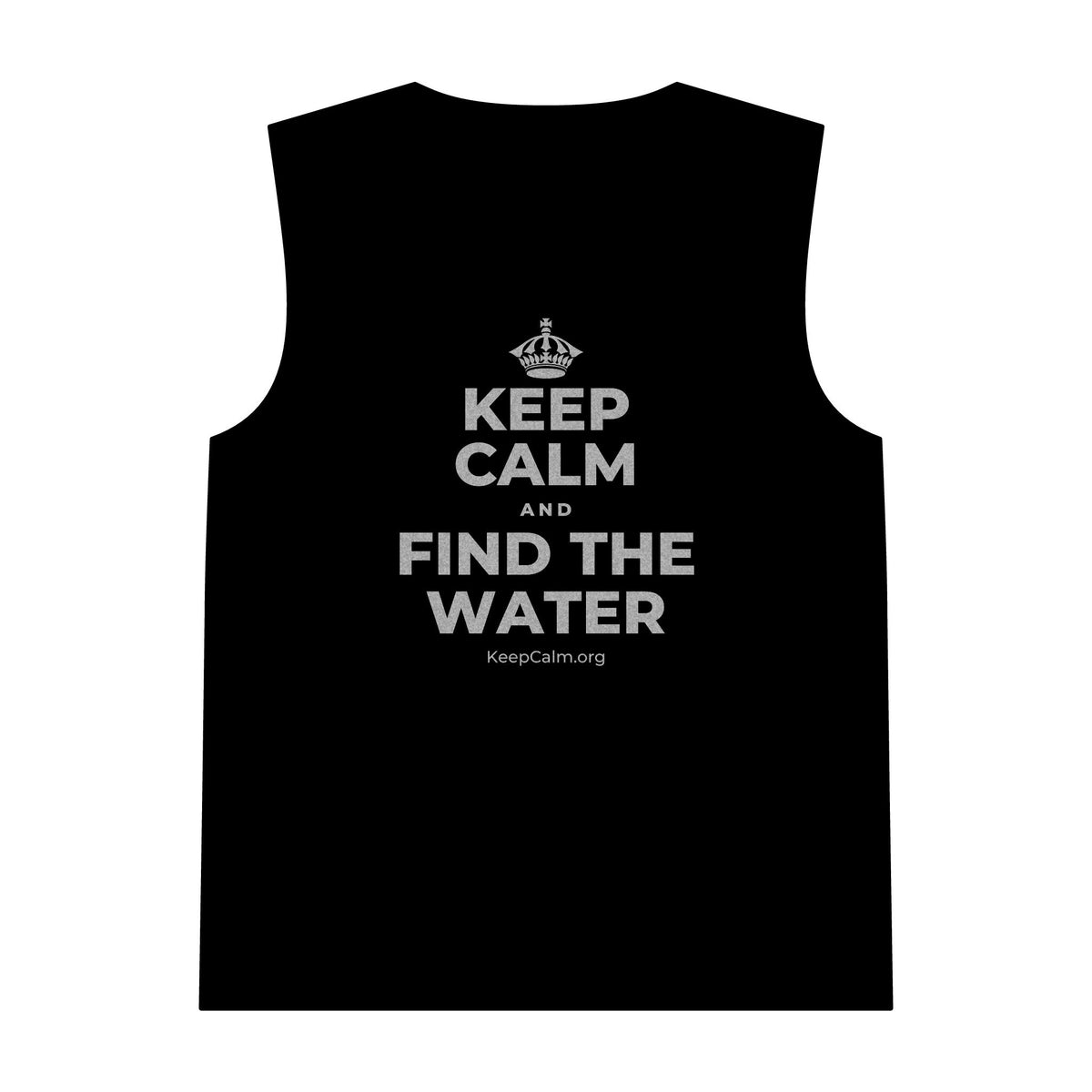KEEP CALM AND FIND THE WATER Tank Top