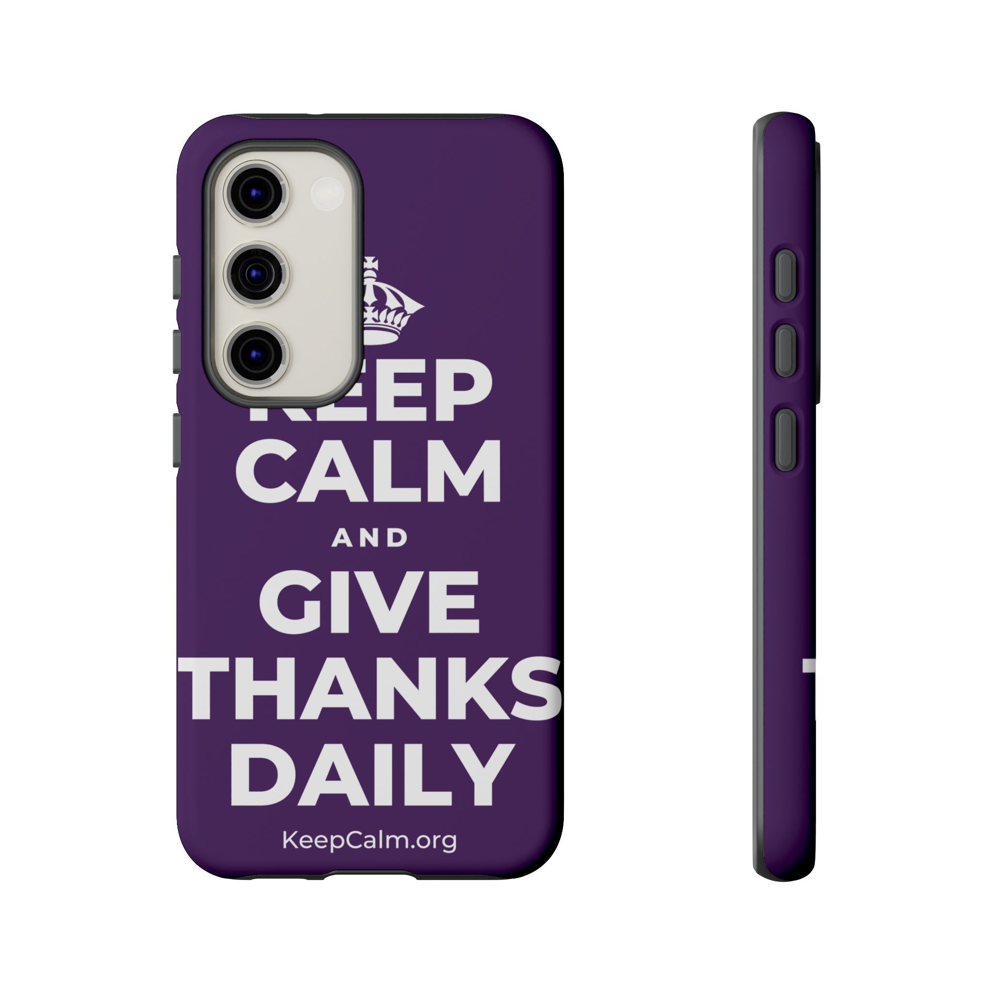 KEEP CALM AND GIVE THANKS DAILY Phone Case