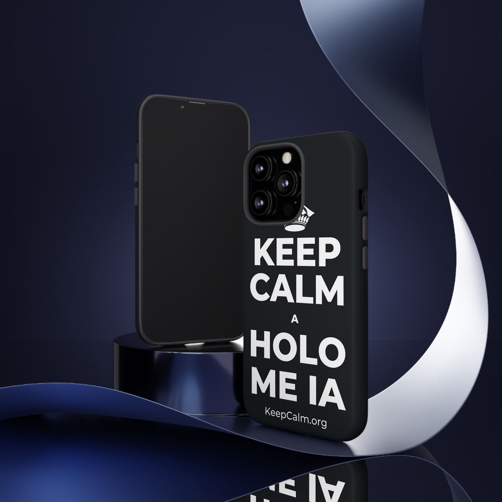 KEEP CALM A HOLO ME IA Phone Case (Dark)