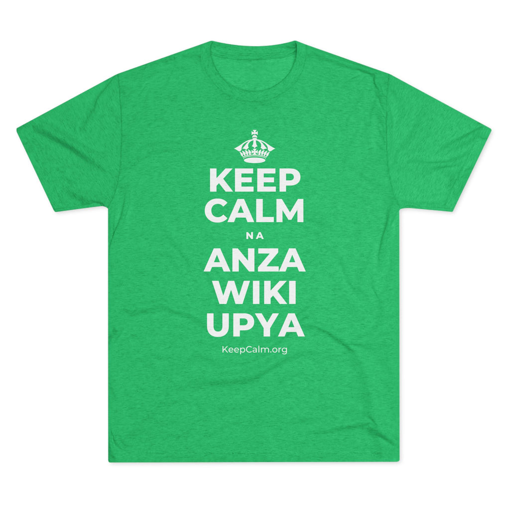 KEEP CALM NA ANZA WIKI UPYA Tri-Blend Tee
