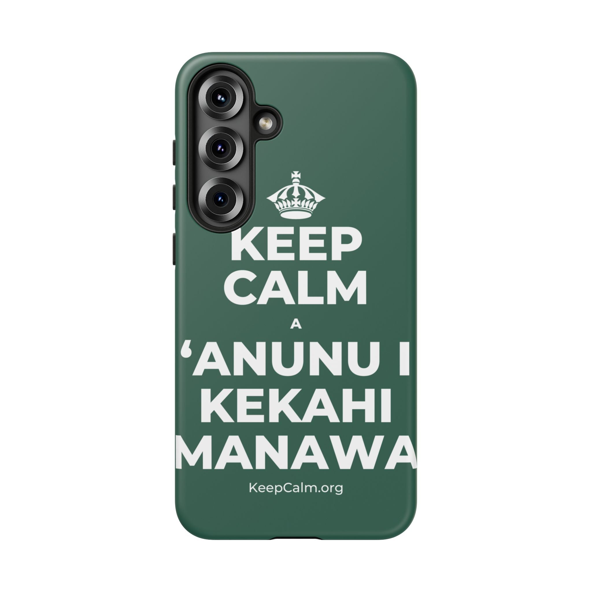 KEEP CALM A ʻANUNU I KEKAHI MANAWA Phone Case