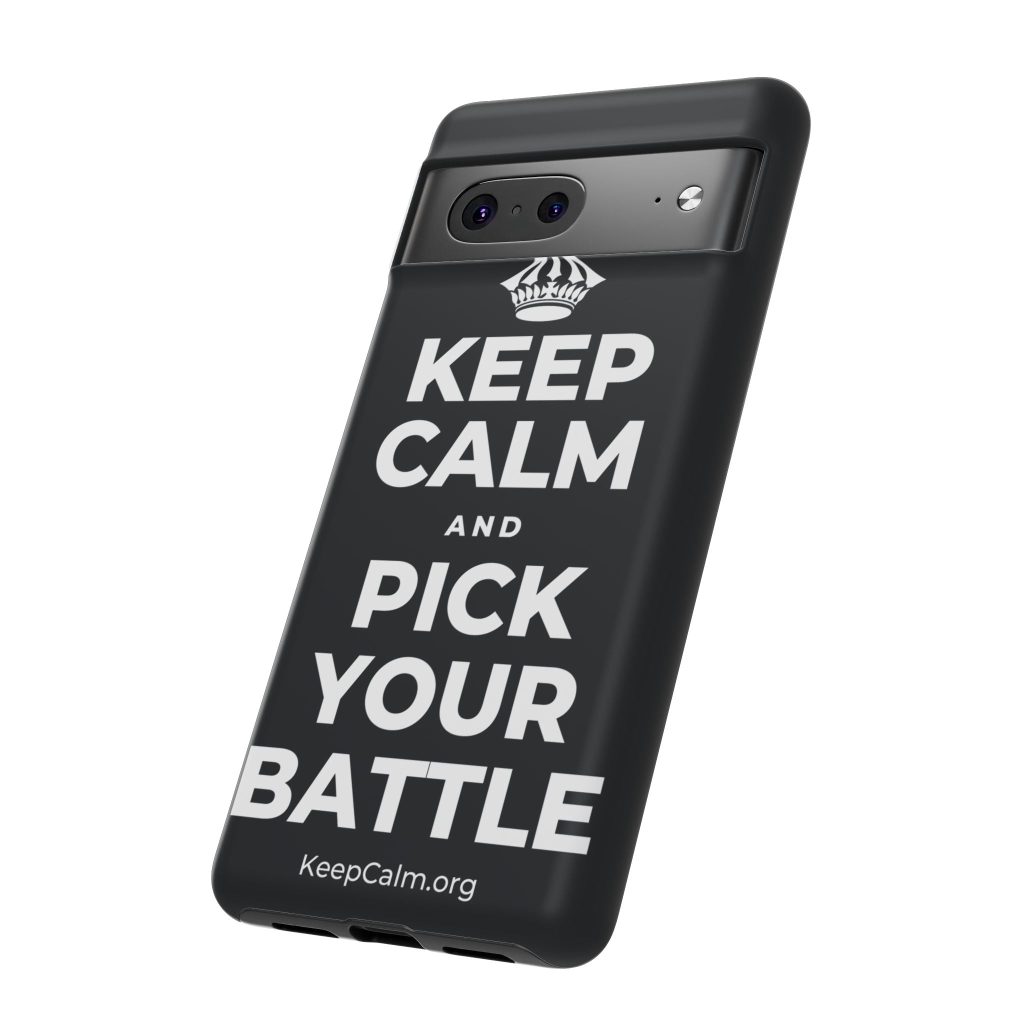 KEEP CALM AND PICK YOUR BATTLE Phone Case (Dark)