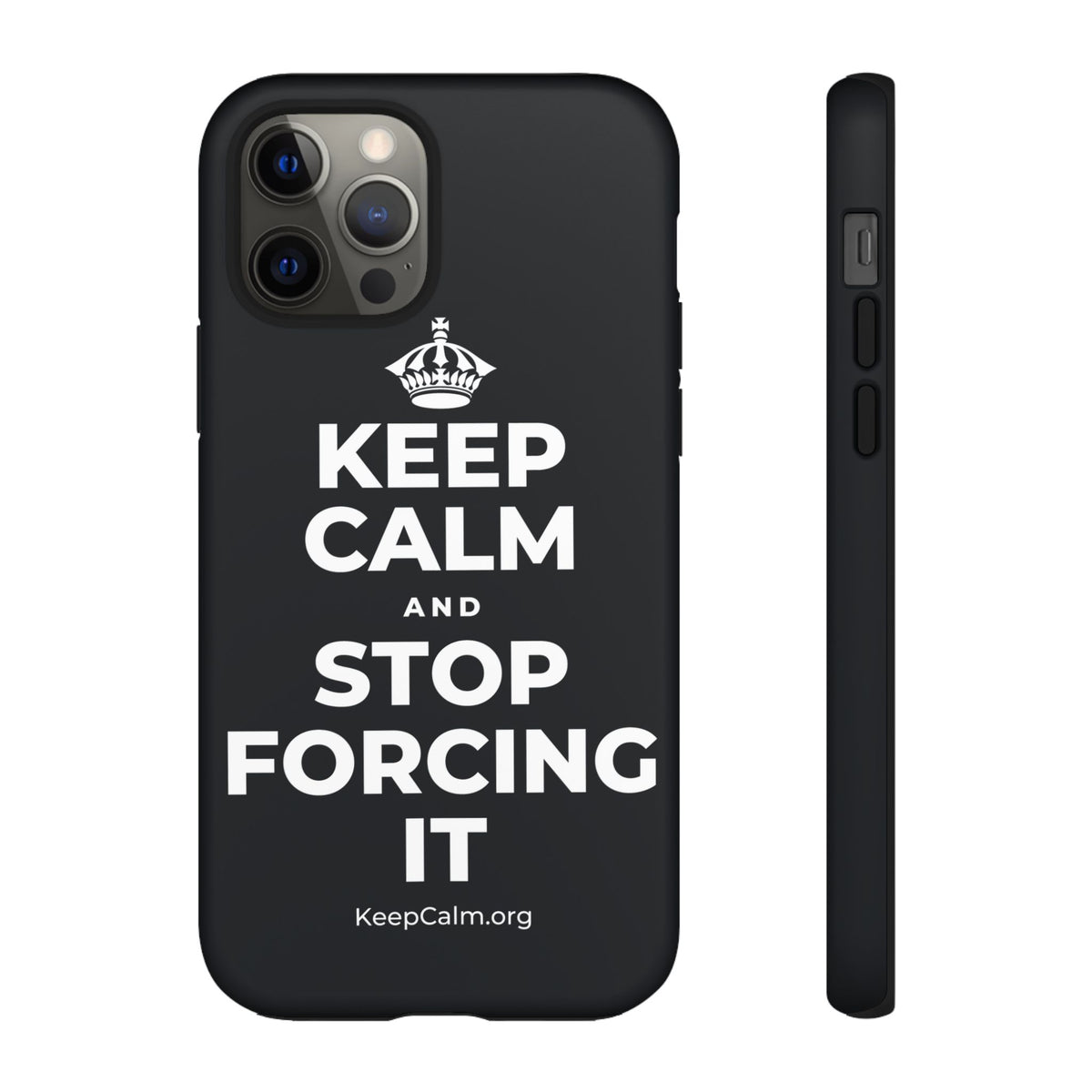 KEEP CALM AND STOP FORCING IT Phone Case (Dark)