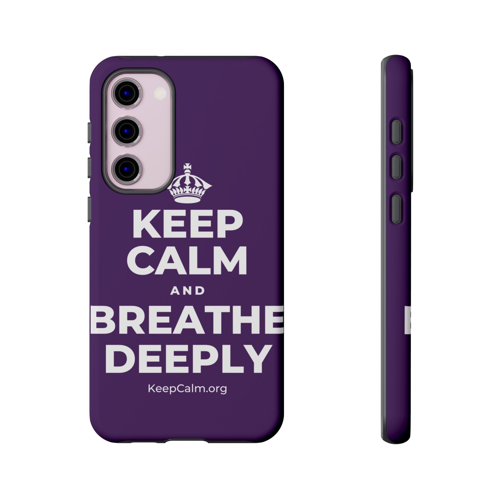 KEEP CALM AND BREATHE DEEPLY Phone Case