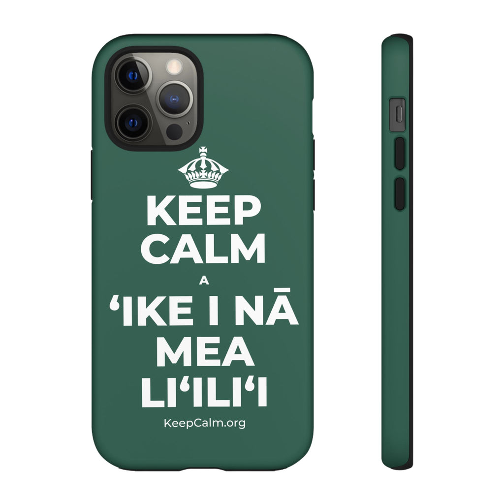KEEP CALM A ʻIKE I NĀ MEA LIʻILIʻI Phone Case