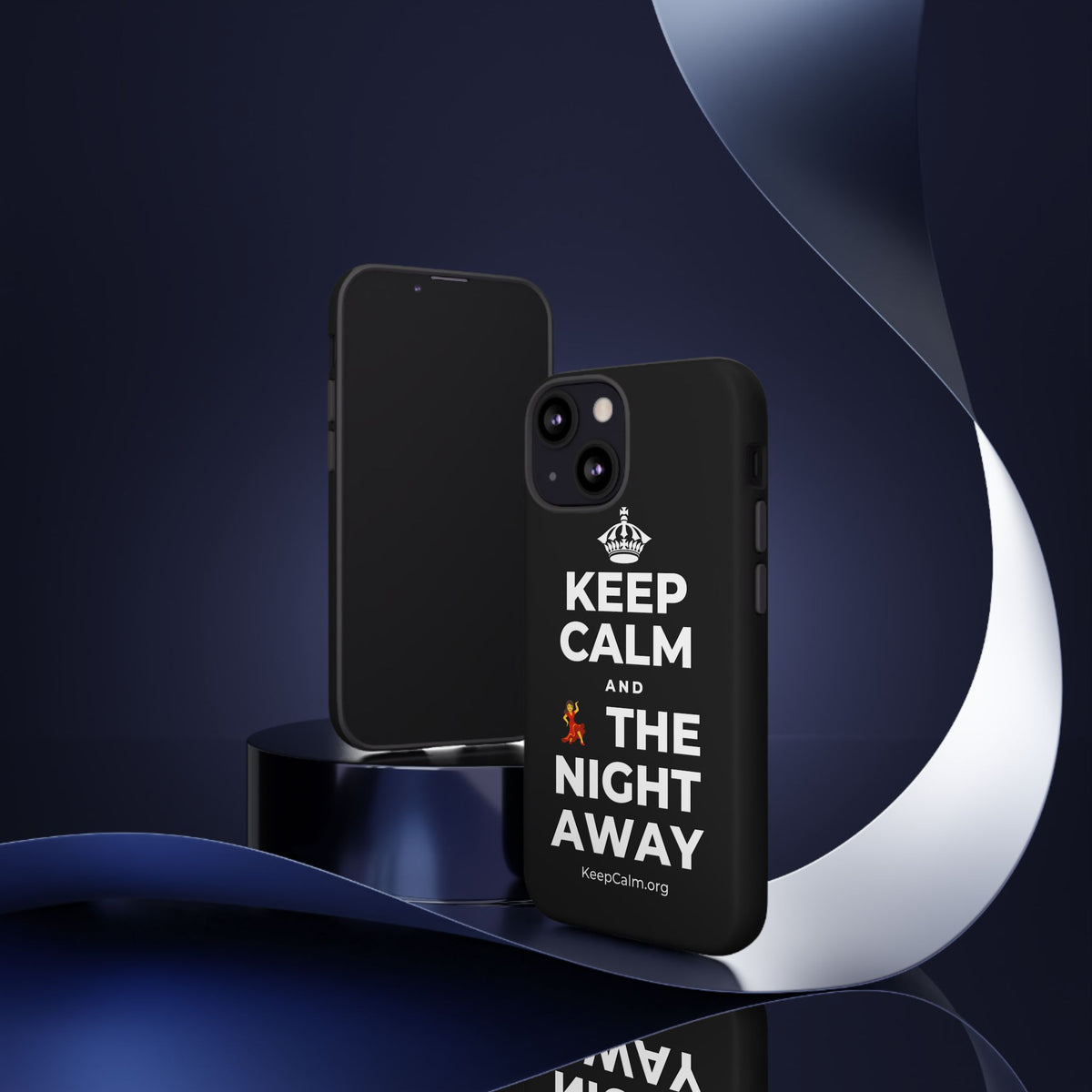 KEEP CALM AND 💃 THE NIGHT AWAY Phone Case