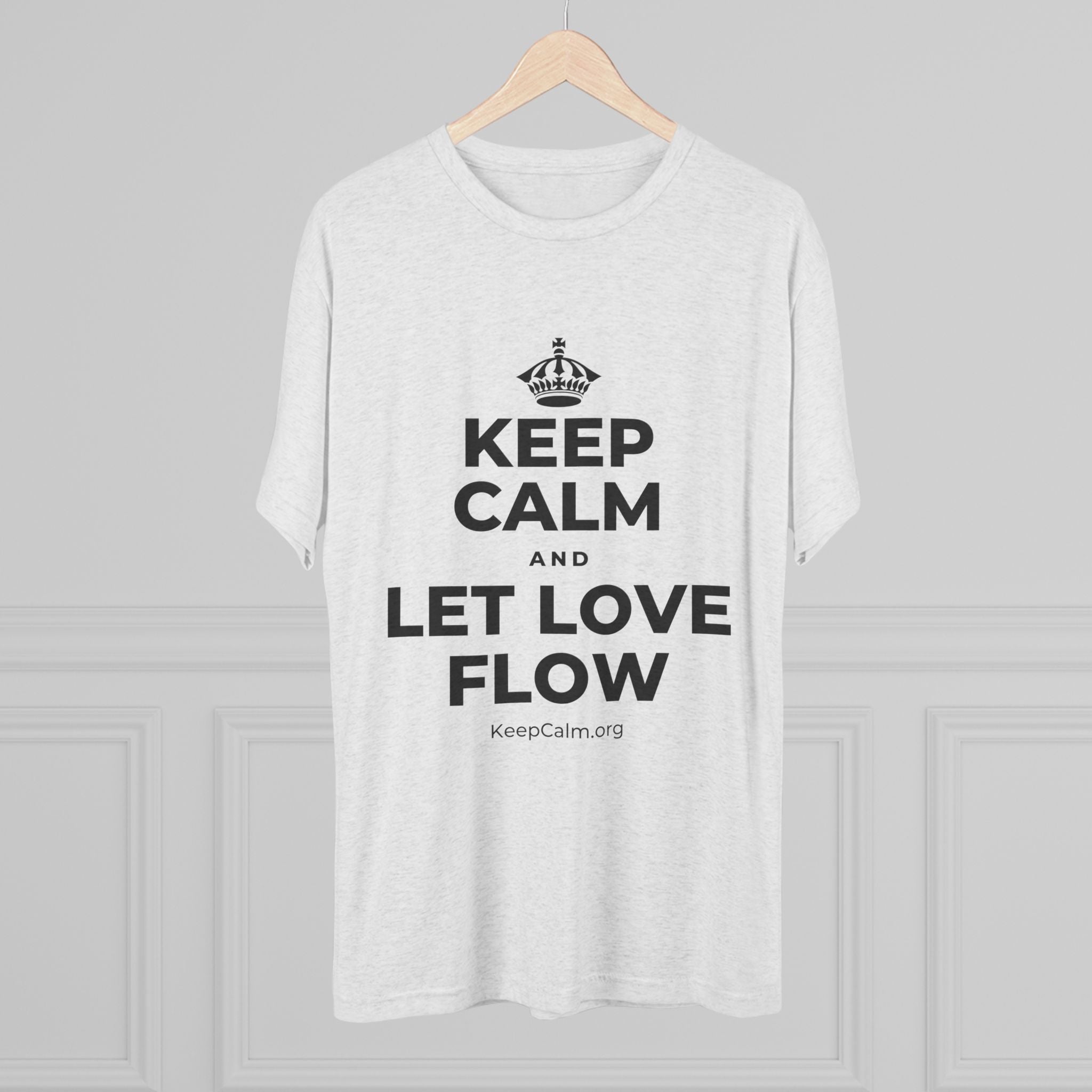 KEEP CALM AND LET LOVE FLOW Tri-Blend Tee