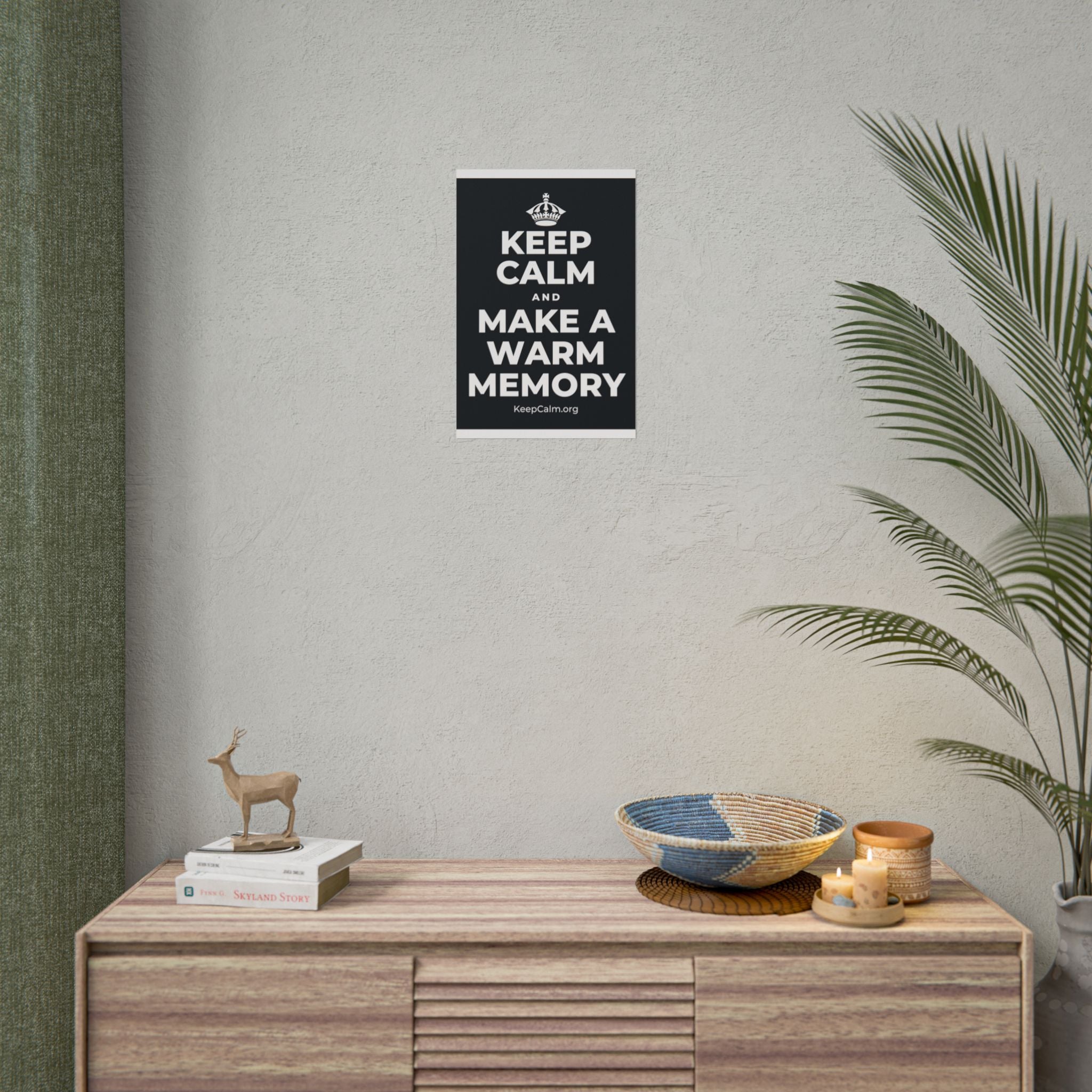 KEEP CALM AND MAKE A WARM MEMORY Poster (Dark)
