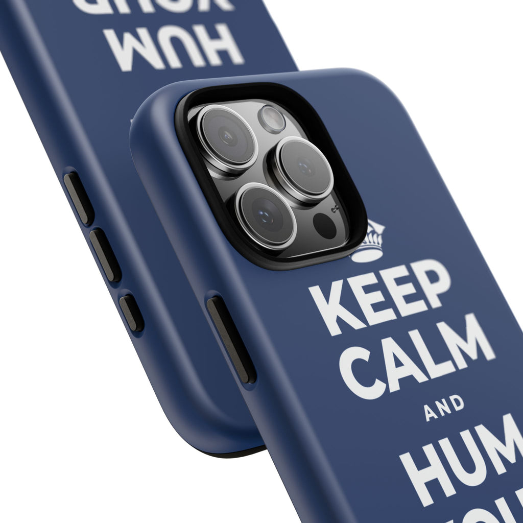 KEEP CALM AND HUM YOUR FAVORITE TUNE Phone Case