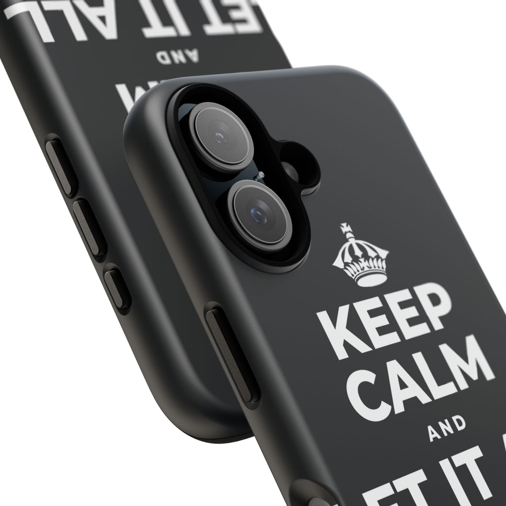 KEEP CALM AND LET IT ALL FALL AWAY Phone Case (Dark)