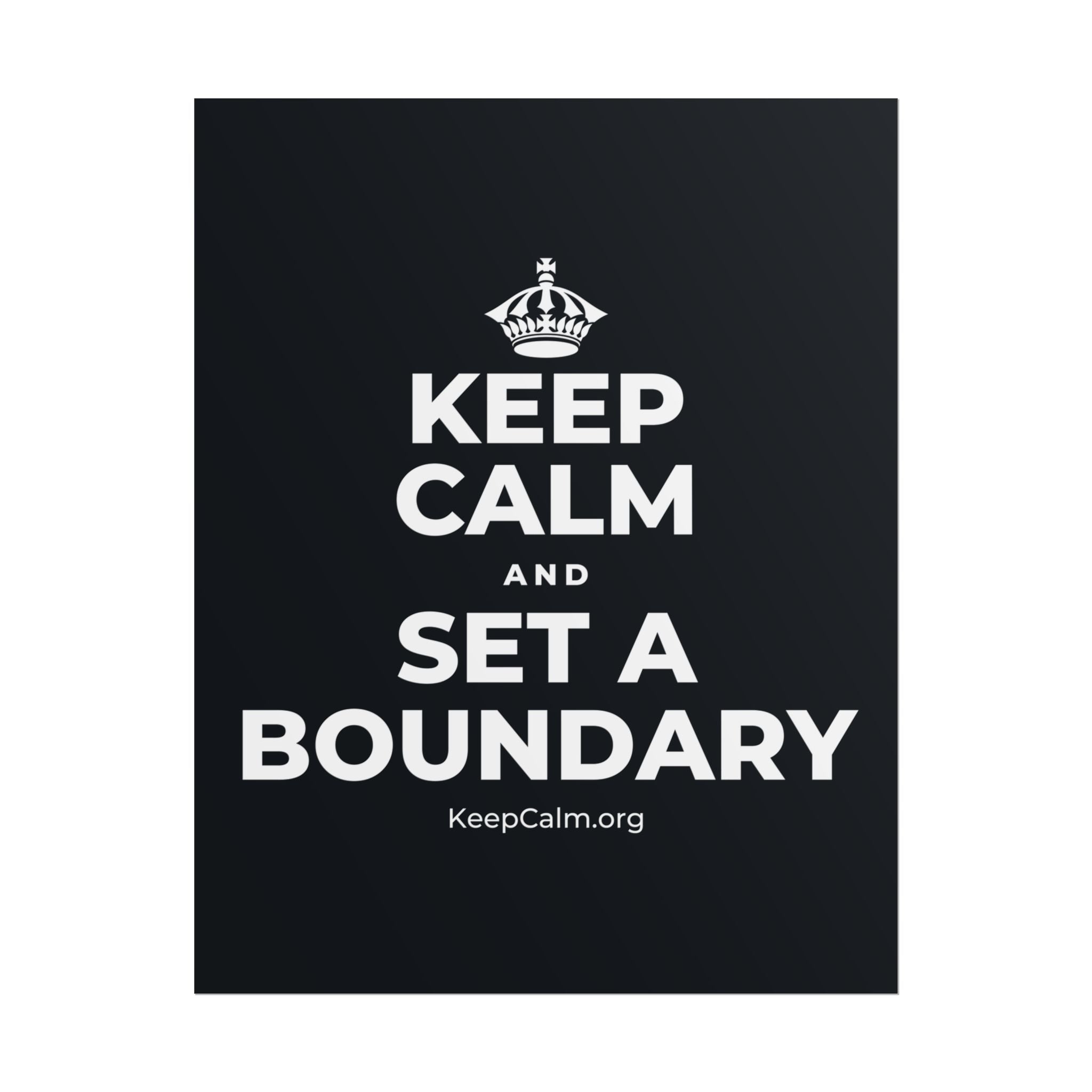 KEEP CALM AND SET A BOUNDARY Poster (Dark)