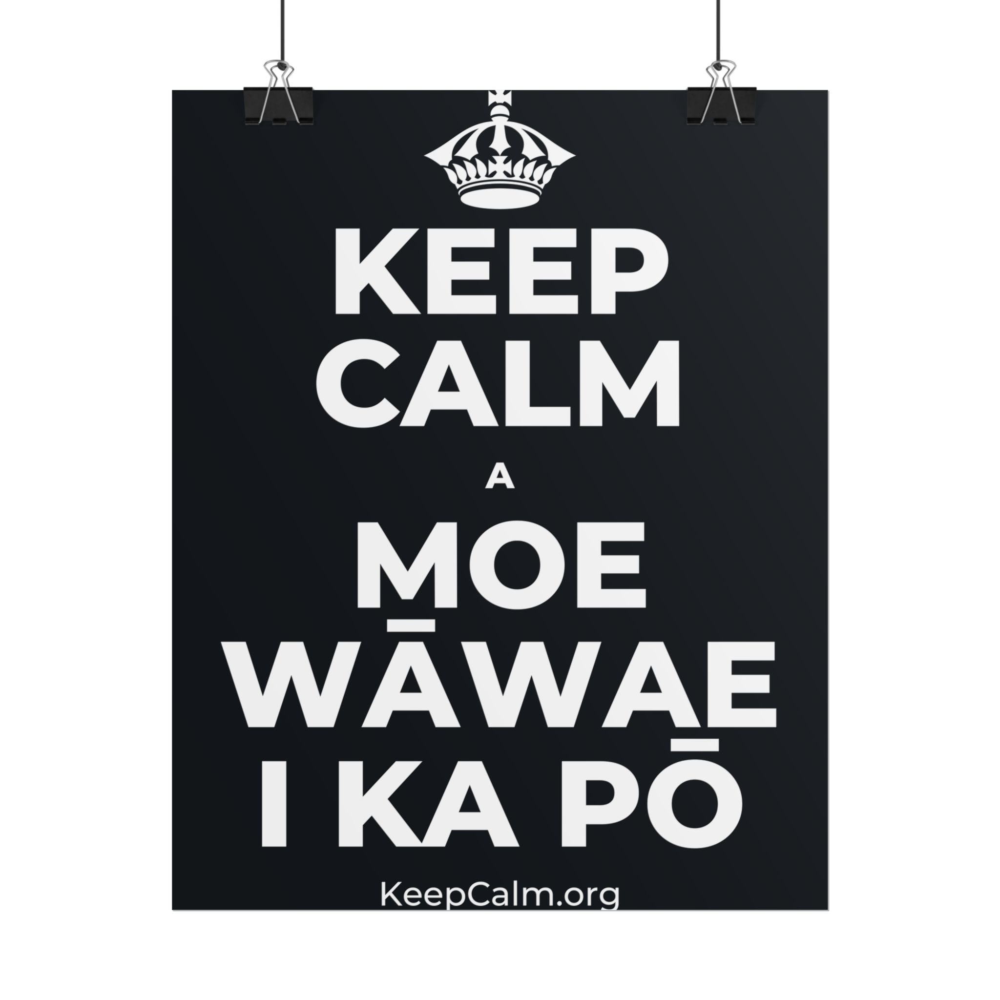KEEP CALM A MOE WĀWAE I KA PŌ Poster (Dark)