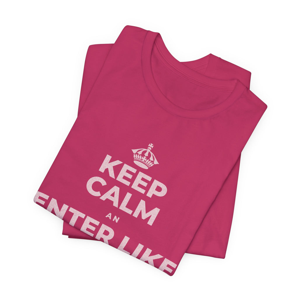 KEEP CALM AN ENTER LIKE SAY YOU BELONG T-Shirt (Baby Blue–Silver)