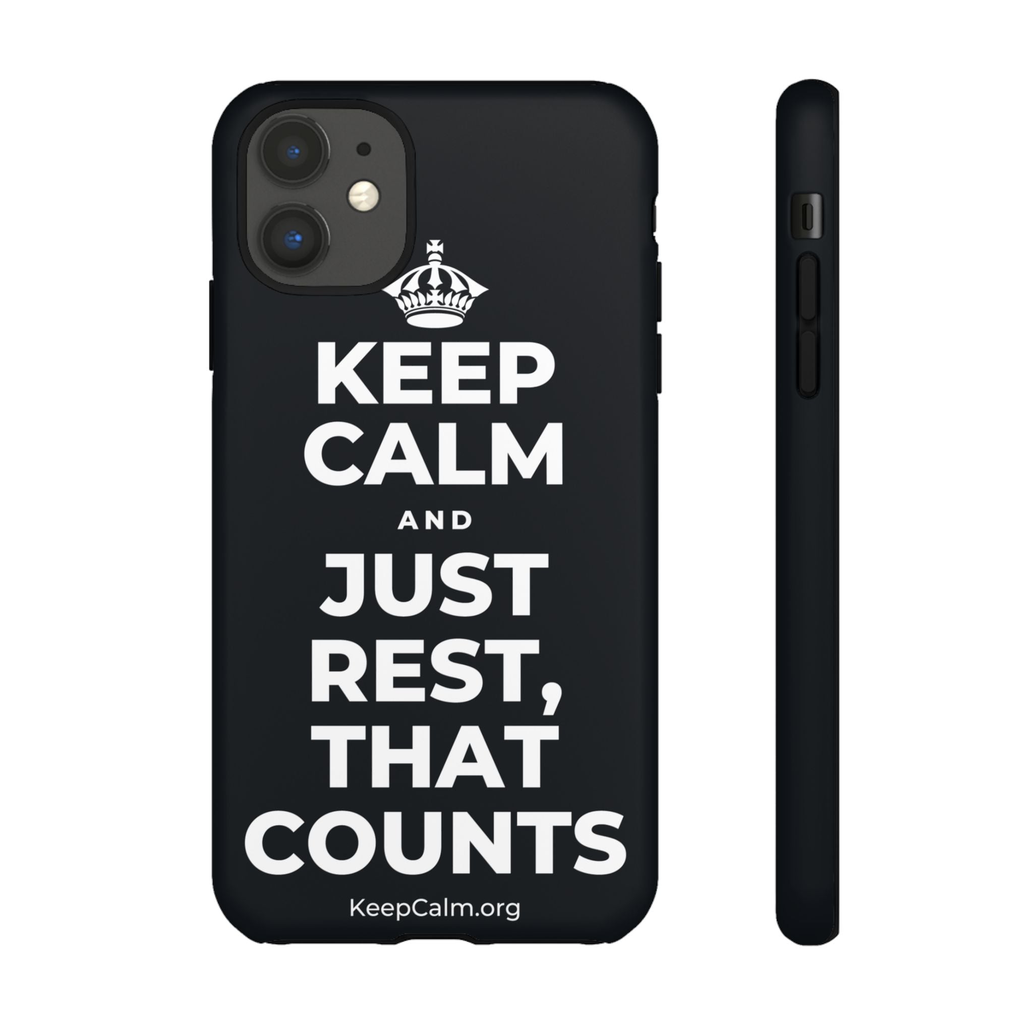 KEEP CALM AND JUST REST, THAT COUNTS Phone Case (Dark)