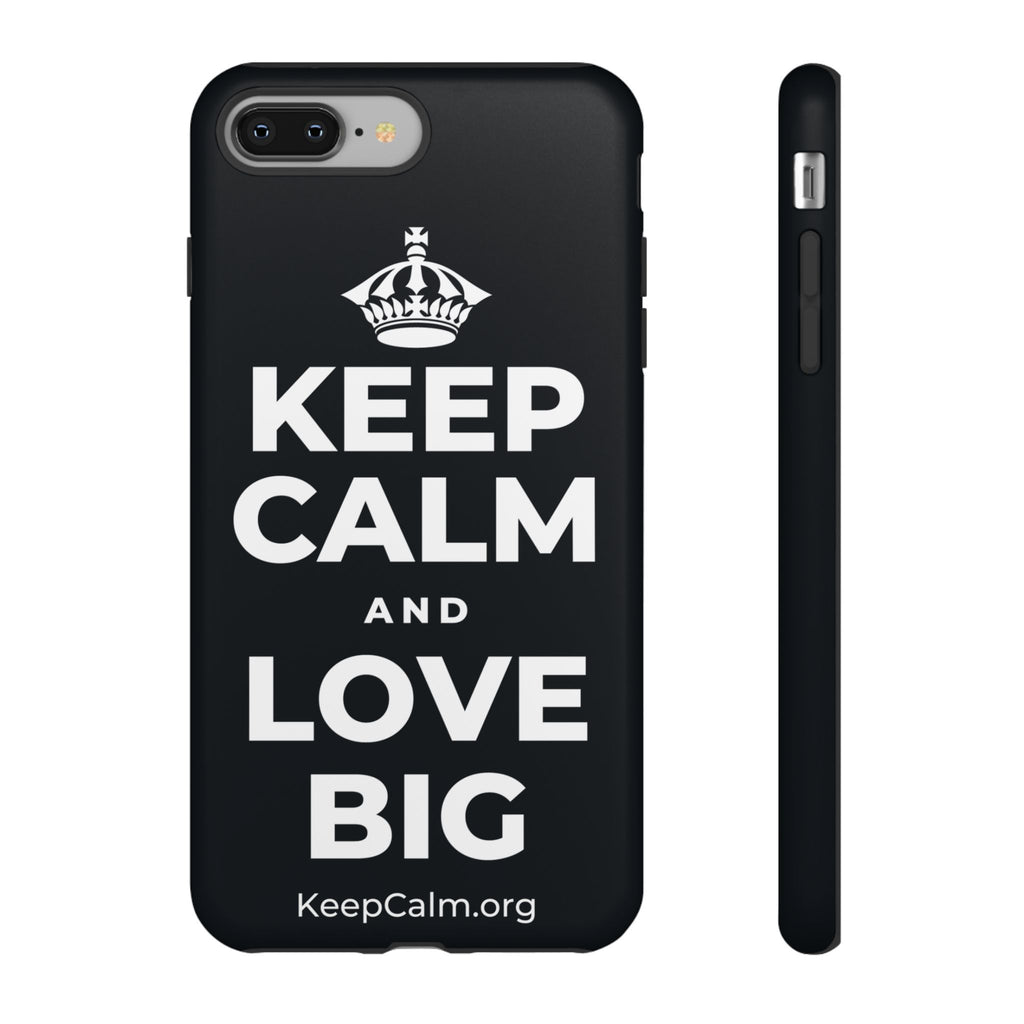 KEEP CALM AND LOVE BIG Phone Case (Dark)