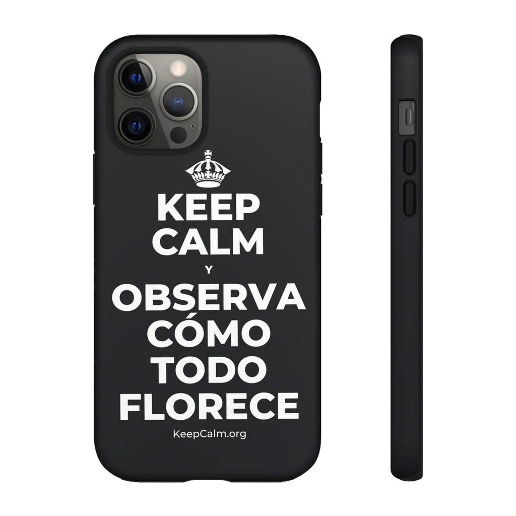 KEEP CALM Y OBSERVA CÓMO TODO FLORECE Phone Case (Dark)