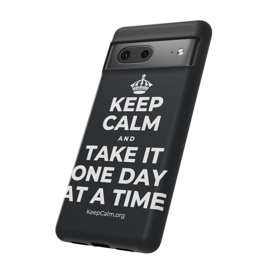 KEEP CALM AND TAKE IT ONE DAY AT A TIME Phone Case (Dark)