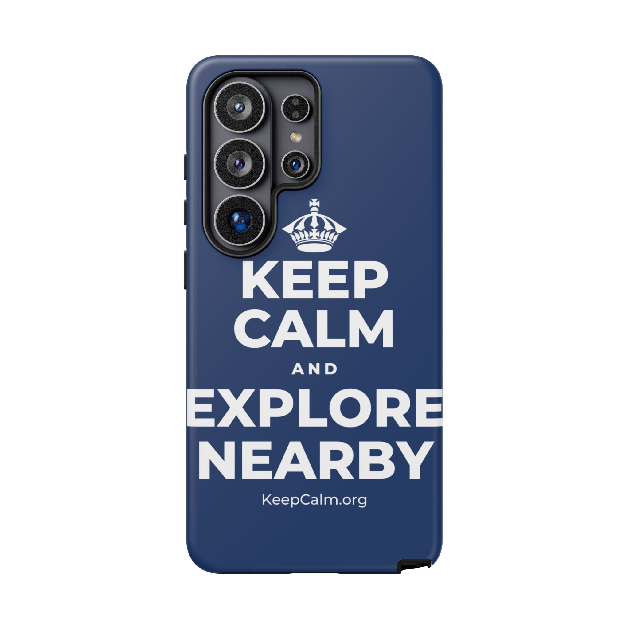 KEEP CALM AND EXPLORE NEARBY Phone Case