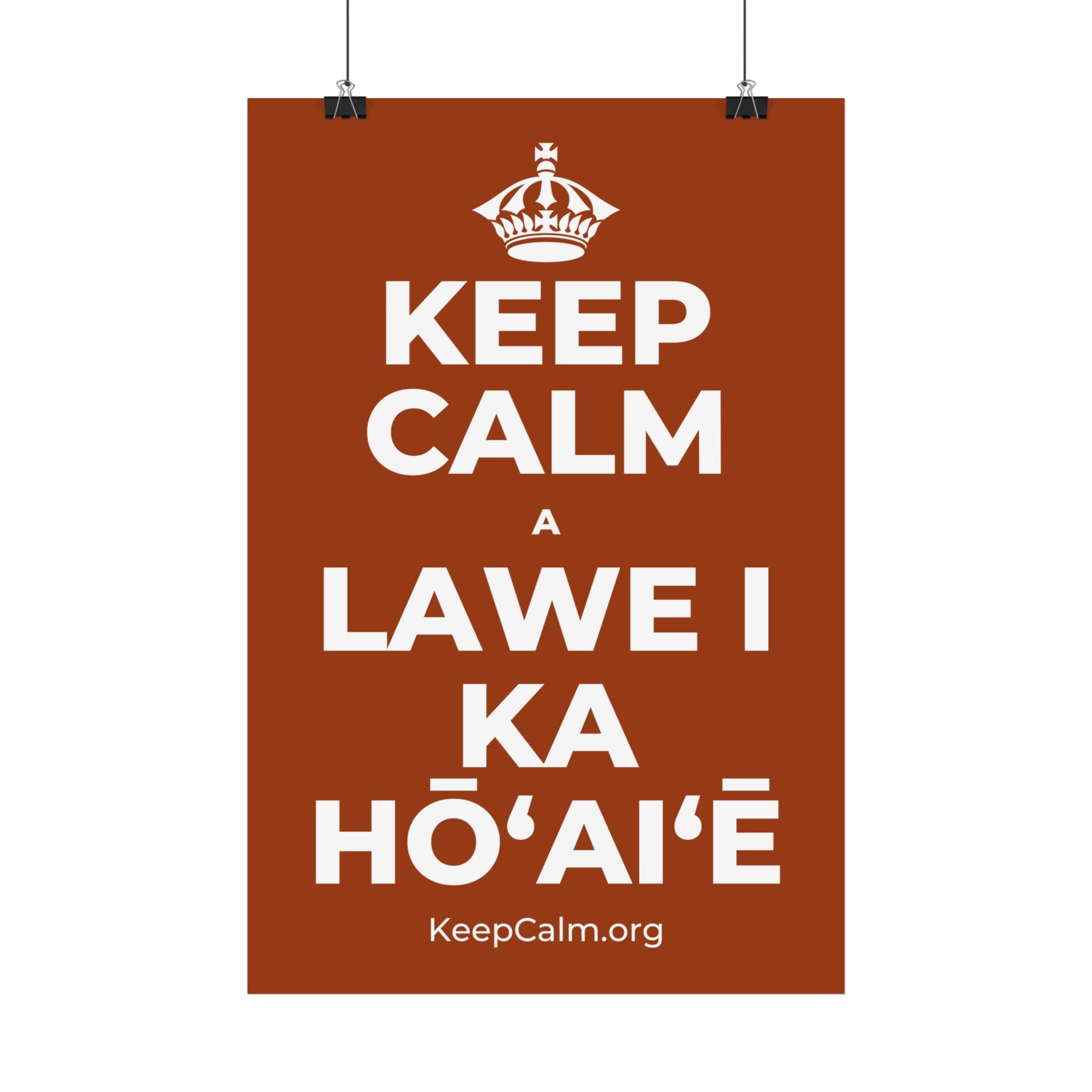 KEEP CALM A LAWE I KA HŌʻAIʻĒ Satin Poster