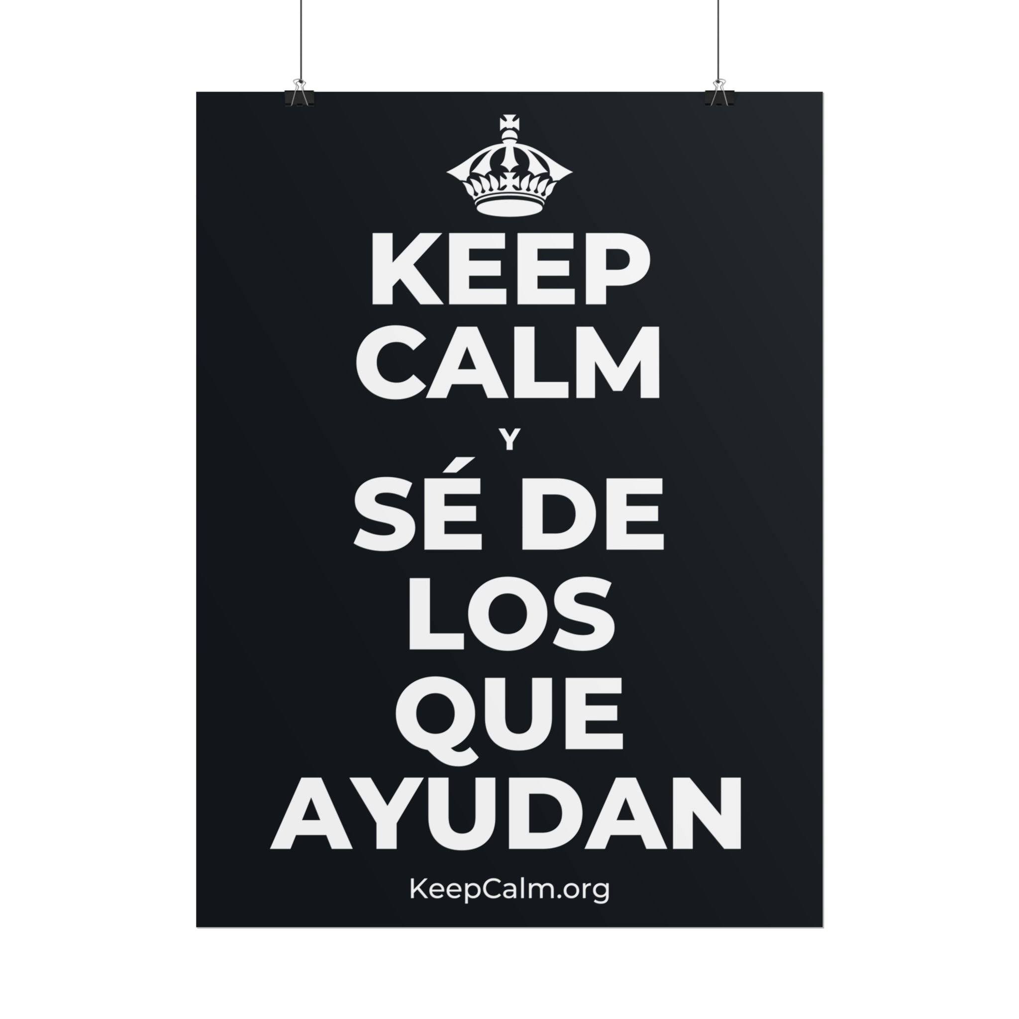 KEEP CALM Y SÉ DE LOS QUE AYUDAN Poster (Dark)