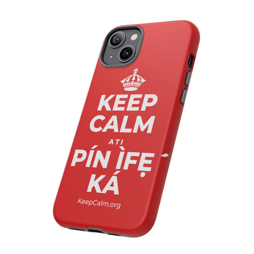 KEEP CALM ATI PÍN ÌFẸ́ KÁ Phone Case