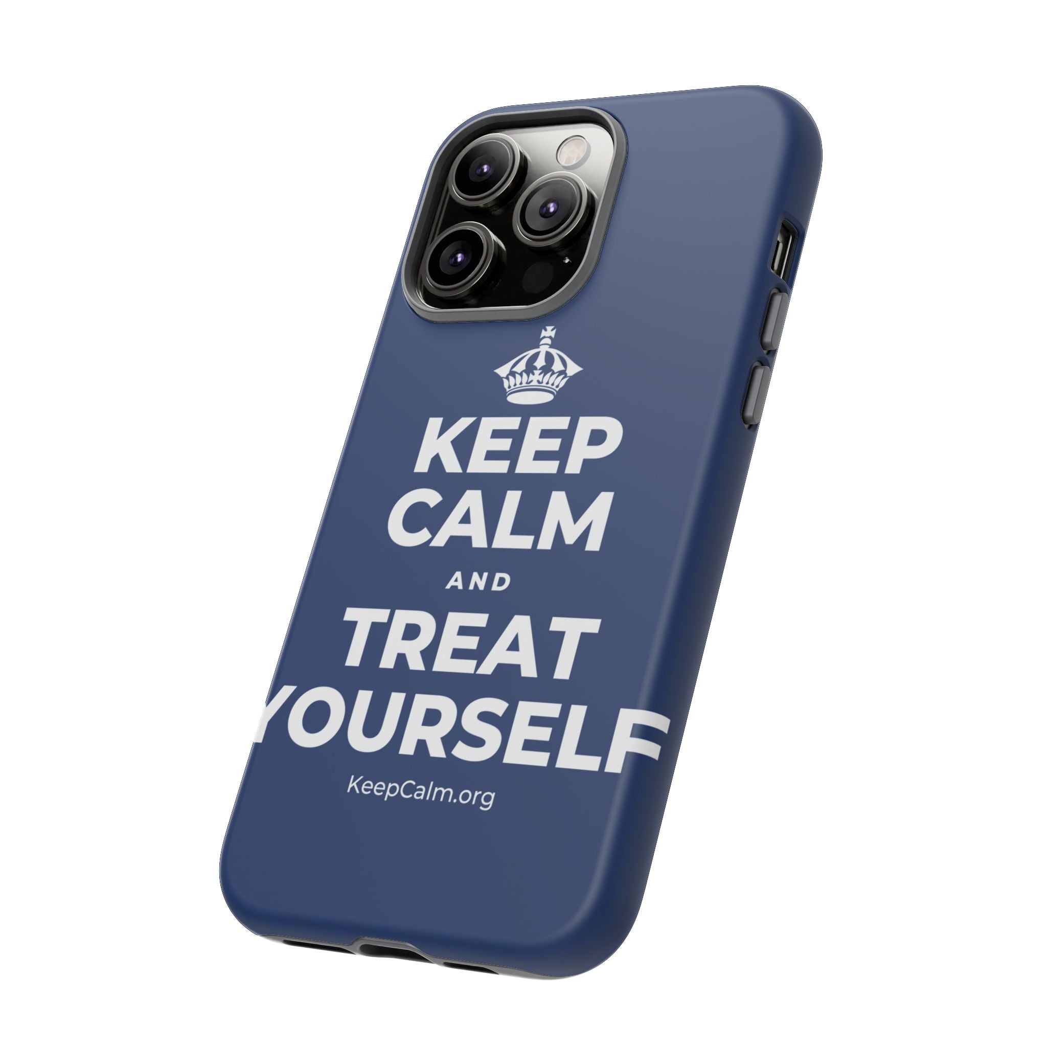 KEEP CALM AND TREAT YOURSELF Phone Case