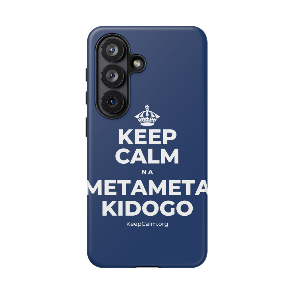 KEEP CALM NA METAMETA KIDOGO Phone Case