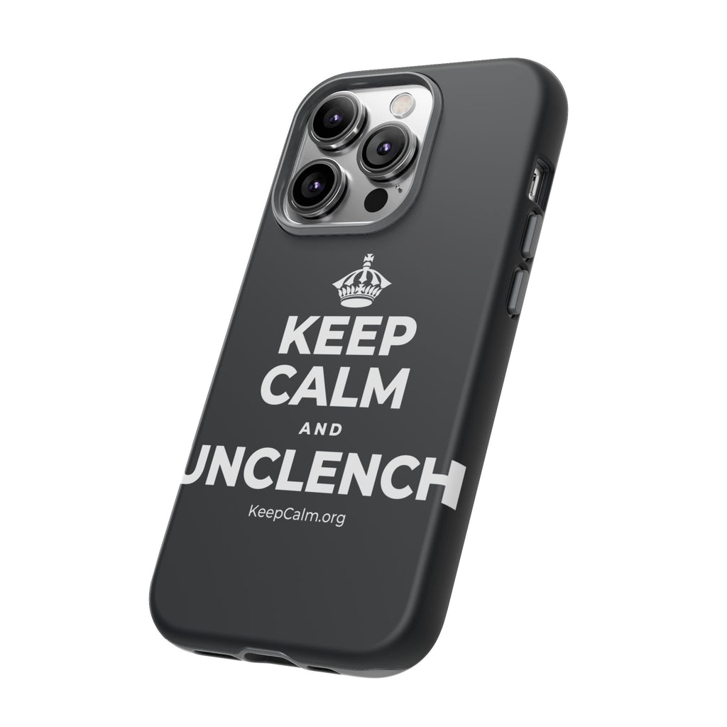 KEEP CALM AND UNCLENCH Phone Case (Dark)