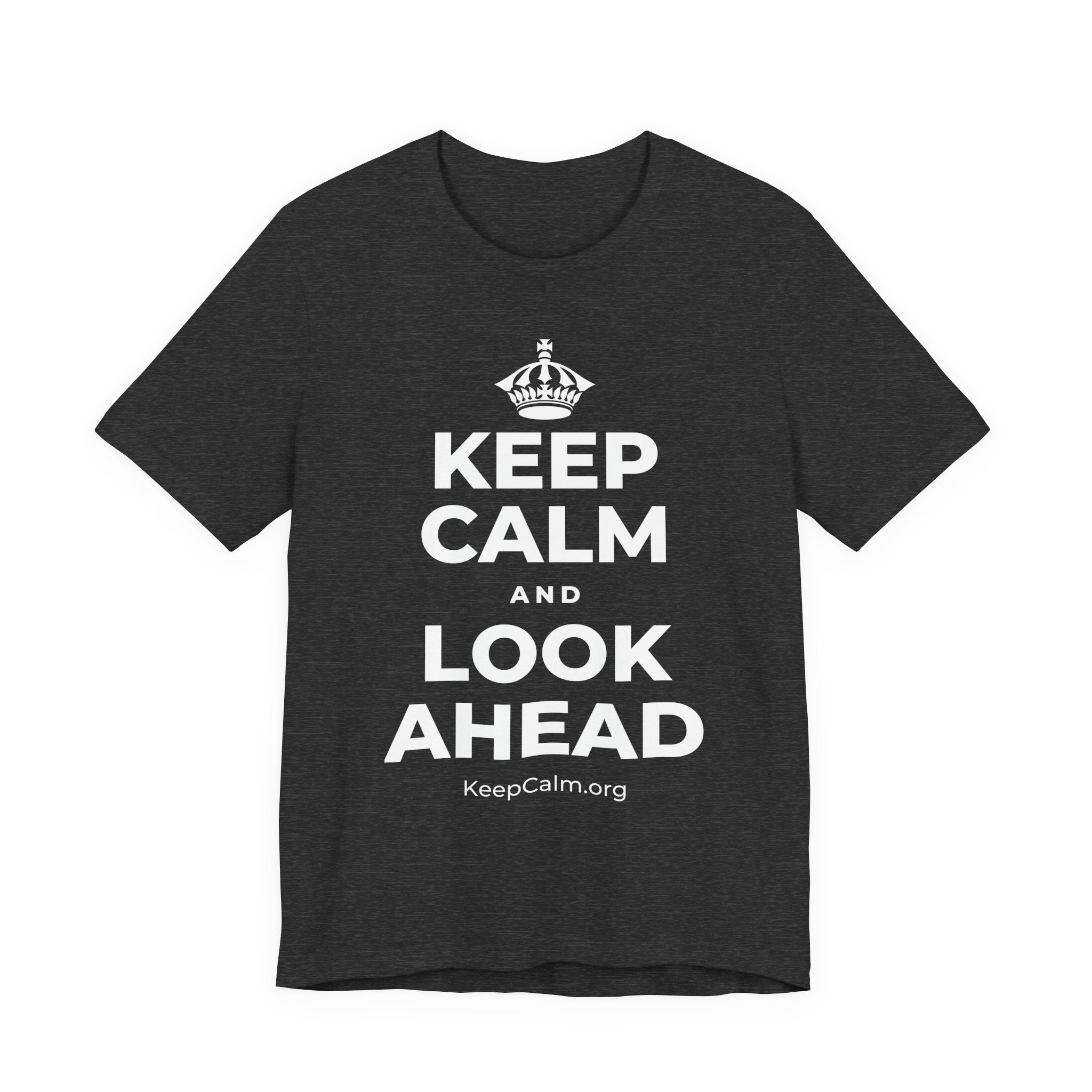 KEEP CALM AND LOOK AHEAD T-Shirt (White–Asphalt)