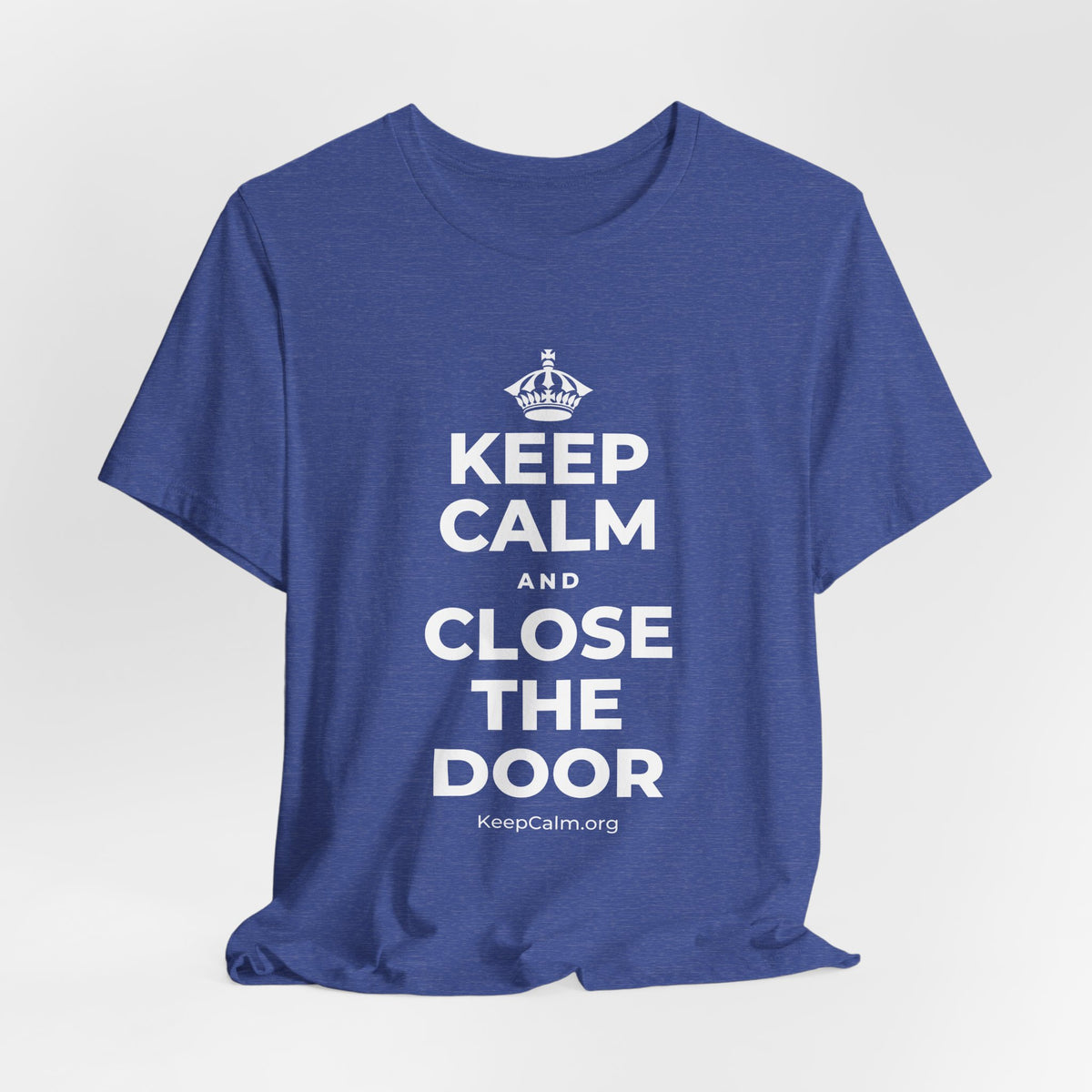 KEEP CALM AND CLOSE THE DOOR T-Shirt (Baby Blue–Silver)
