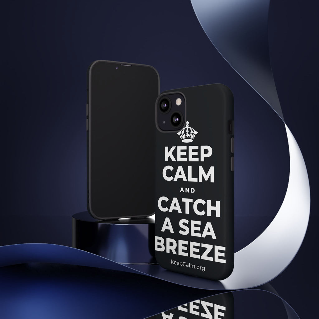 KEEP CALM AND CATCH A SEA BREEZE Phone Case (Dark)