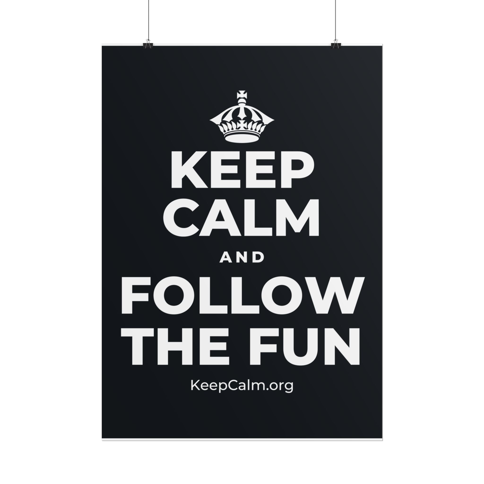 KEEP CALM AND FOLLOW THE FUN Poster (Dark)