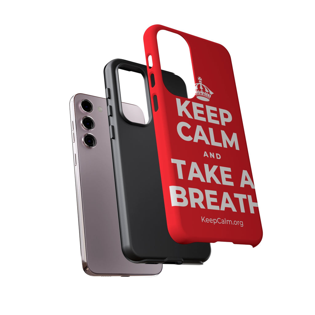 KEEP CALM AND TAKE A BREATH Phone Case