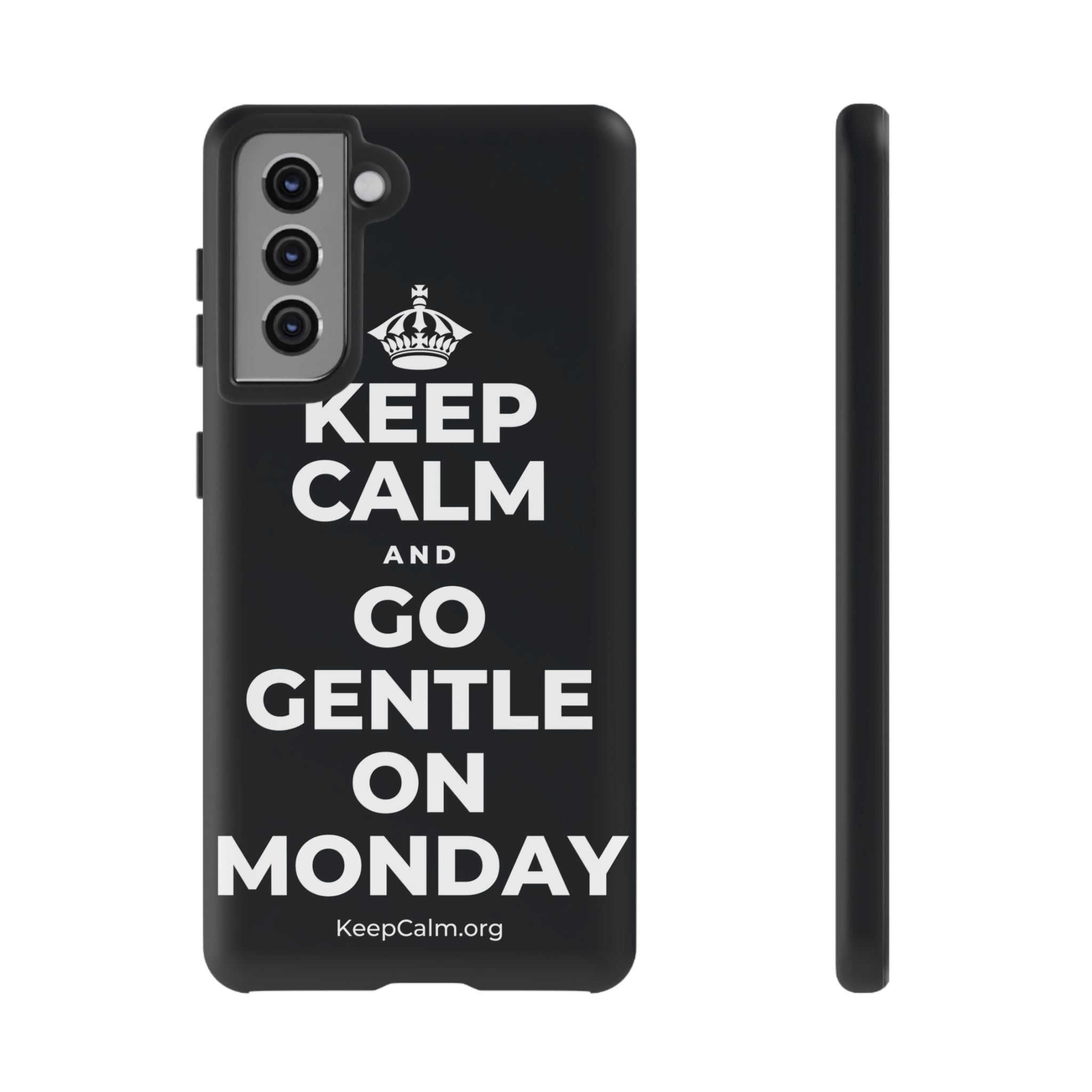 KEEP CALM AND GO GENTLE ON MONDAY Phone Case (Dark)