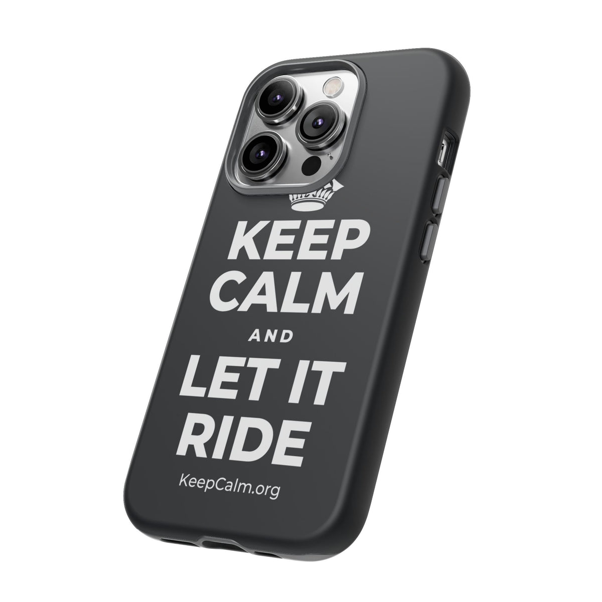 KEEP CALM AND LET IT RIDE Phone Case (Dark)